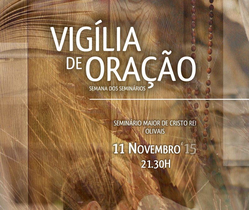 Vigília de Oração no Seminário dos Olivais