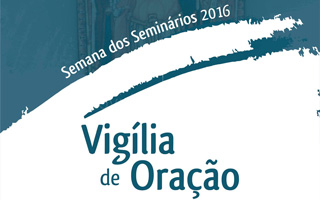Vigília de Oração pelos Seminários no Seminário dos Olivais